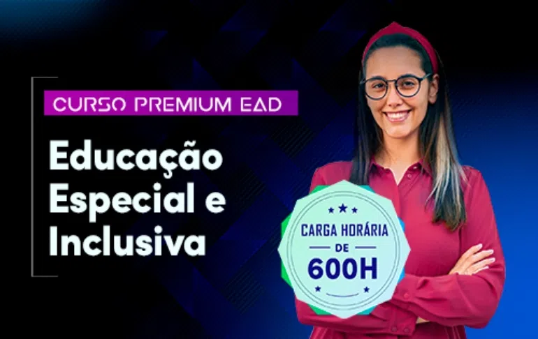 EDUCAÇÃO ESPECIAL E INCLUSIVA